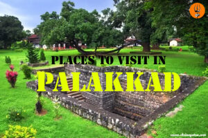 Places to Visit in Palakkad