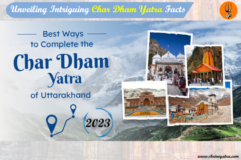 Unveiling Intriguing Char Dham Yatra Facts (2024) | Shrine Yatra