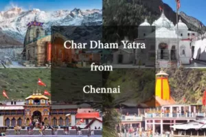 Char Dham Yatra from Chennai